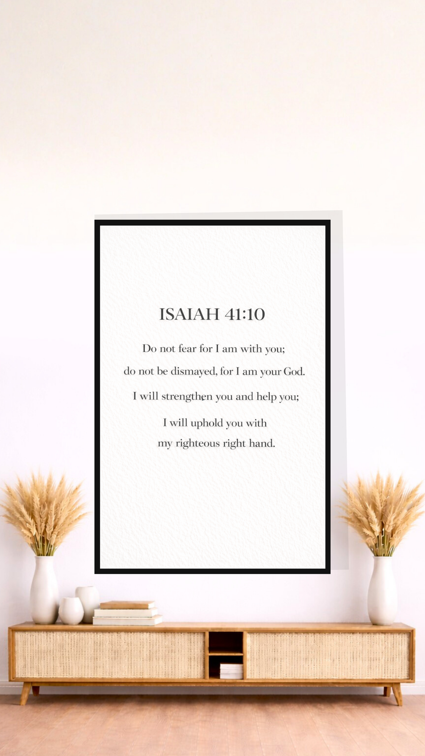 Isaiah 41:10 “Do Not Fear, for I Am with You” – Christian Printable Scripture Wall Art