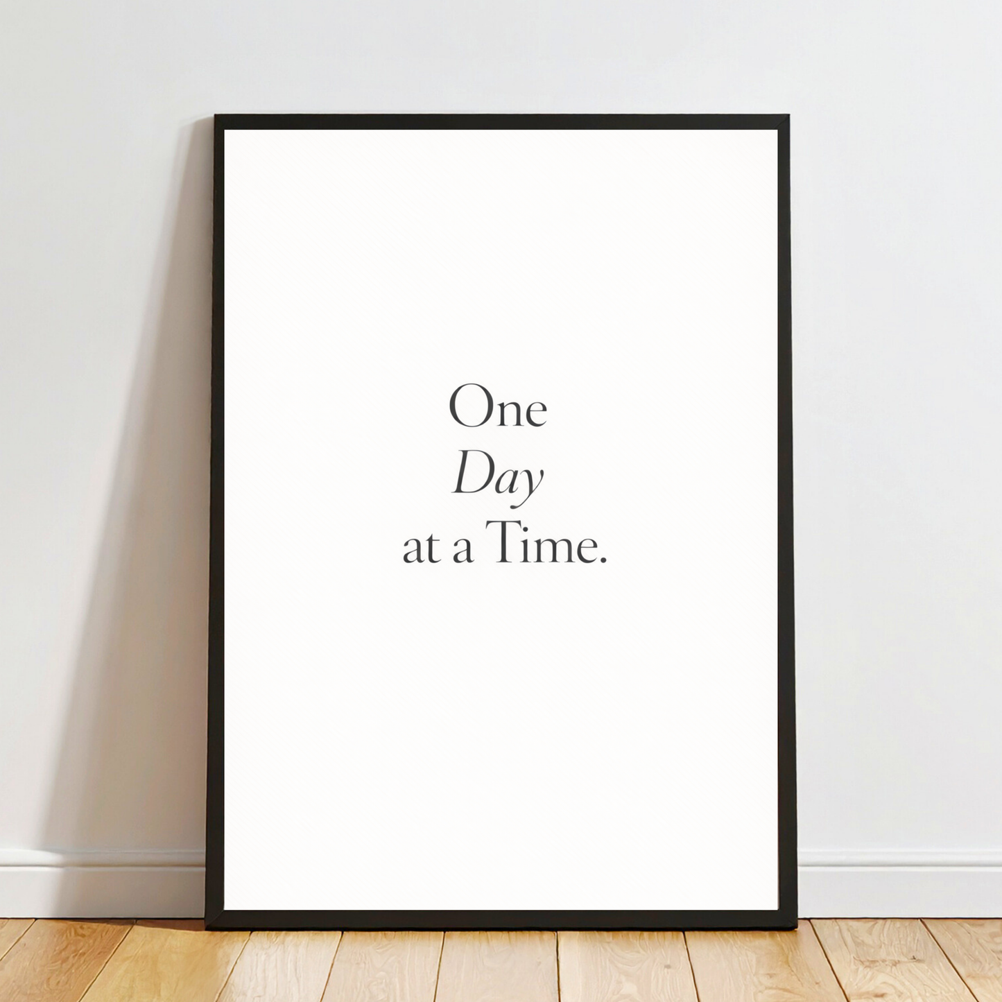 One Day at a Time  – Motivational Quote Wall Art for Recovery & Mindset