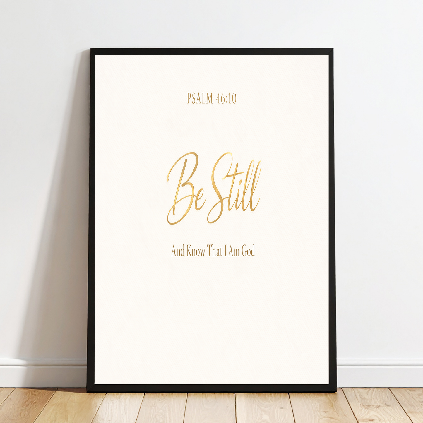 Psalm 46:10 “Be Still and Know That I Am God” Scripture Wdall Art - Home Decor