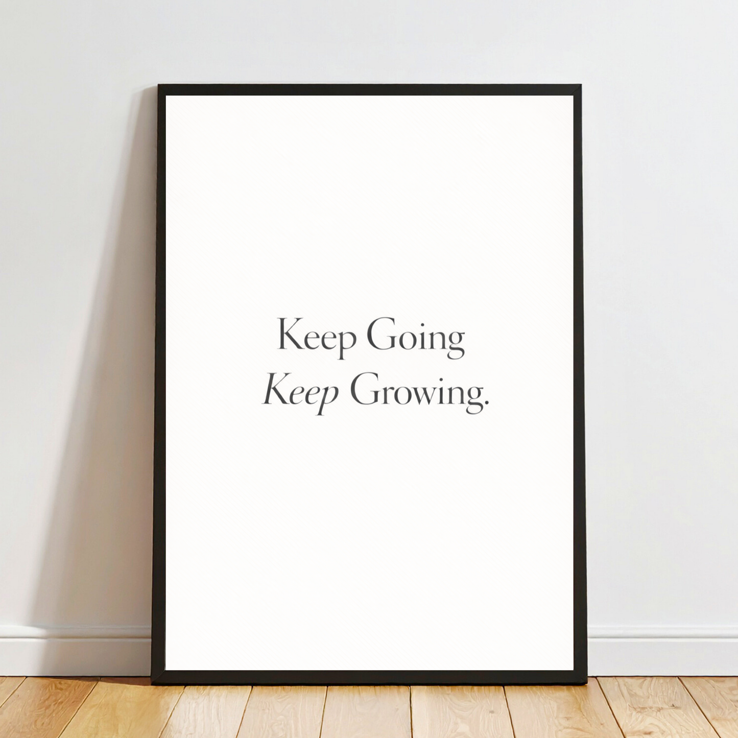 Keep Going Keep Growing – Motivational Quote & Self-Growth Wall Art