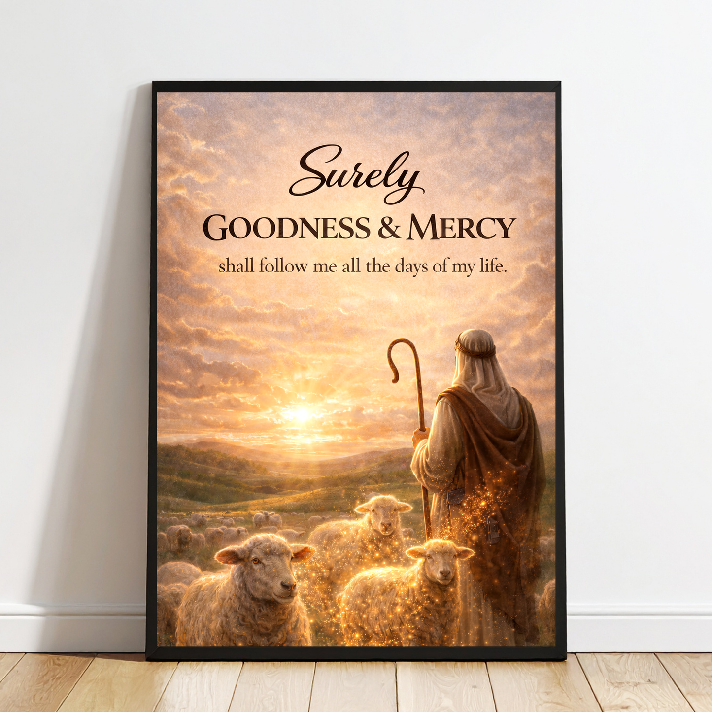 Psalm 23:6 “Surely Goodness and Mercy Shall Follow Me” Bible Verse Wall Art